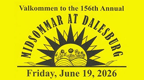 Join us for the 156th Annual Midsommar at Dalesburg celebration Friday, June 19, 2026.